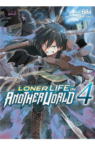 Loner life in another world - tome 4