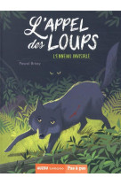 L-appel des loups - t04 - l-appel des loups - l-ennemi invisible