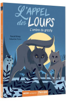 L-appel des loups - t01 - l-appel des loups - l-ombre du grizzly