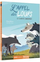 L-appel des loups - t02 - l-appel des loups - le clan des sangrenuit