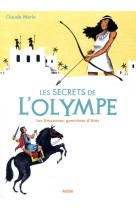 Les secrets de l-olympe - t05 - les secrets de l-olympe les amazones, guerrieres d-ares