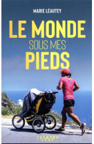 Le monde sous mes pieds