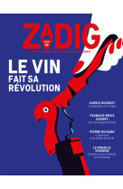 Zadig n°20 - le vin fait sa révolution