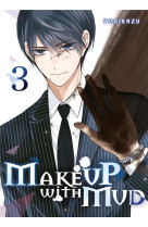 Make up with mud - tome 3