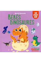 Saisissants pop-up - bebes dinosaures