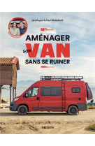 Amenager son van sans se ruiner