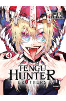 Tengu hunter brothers - tome 4