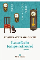 Le cafe du temps retrouve