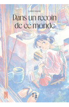 Dans un recoin de ce monde - reedition - tome 1 / nouvelle edition