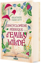 L-encyclopedie feerique d-emily wilde (relie collector) - tome 01