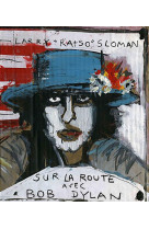 Sur la route avec bob dylan