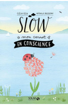 Slow - mon carnet en conscience