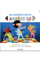 Ma premiere playlist - annees 80 - ne - audio