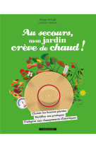 Au secours, mon jardin crève de chaud !