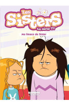 Les sisters dessin anime - poche - les sisters - la serie tv - poche - tome 70 - ma limace de sist