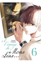 A l-image de mona lisa... - tome 6 (vf)