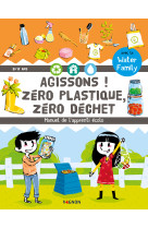 Agissons ! zero plastique, zero dechet - manuel de l-apprenti ecolo