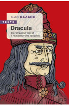 Dracula - de l-empaleur vlad iii a l-empereur des vampires