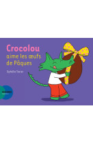 Crocolou aime les oeufs de paques