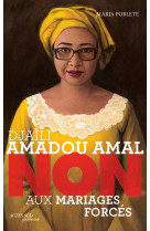 Djaili amadou amal : non aux mariages forces