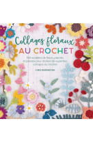 Collages floraux au crochet