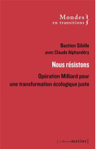 Nous résistons - opération milliard pour une transformation écologique juste