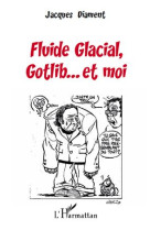 Fluide glacial, gotlib... et moi