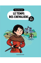 Raconte-moi le temps des chevaliers en bd