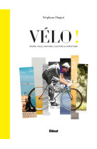 Velo ! - sport, ville, nature, culture et aventure