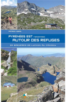 Pyrénées est randonnées autour des refuges