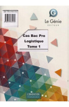 Cas bac pro logistique- tome 1 (pochette)