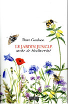 Le jardin jungle - arche de biodiversite