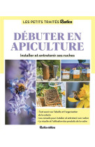 Le petit traité rustica débuter en apiculture