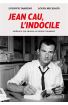 Jean cau, l-indocile