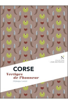 Corse - vertiges de l-honneur