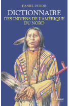 Dictionnaire des indiens de l'amérique du nord