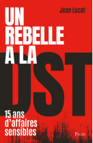 Un rebelle à la dst