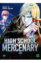 High school mercenary - tome 4