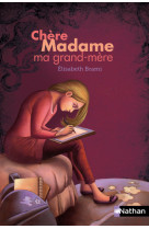 Chère madame ma grand-mère