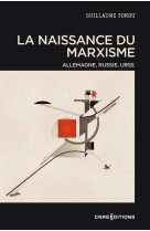 La naissance du marxisme - allemagne, russie, urss