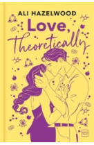 Love, theoretically (édition reliée)