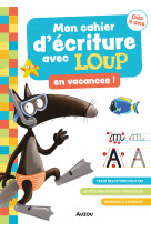 Mon cahier d'écriture avec loup en vacances