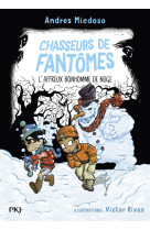 Chasseurs de fantômes - tome 07 l'affreux bonhomme de neige