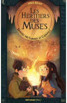 Les héritiers des muses - tome 1 dangers sur chauvet et cosquer