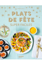 Plats de fête super faciles