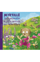 Myrtille la marmotte et le retour des abeilles - t9