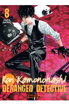 Ron kamonohashi: deranged detective t08