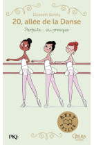 20, allée de la danse - tome 2 parfaite... ou presque