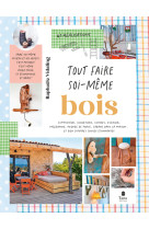 Tout faire soi-même : bois