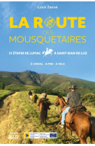 La route des mousquetaires - de lupiac à saint-jean-de-luz